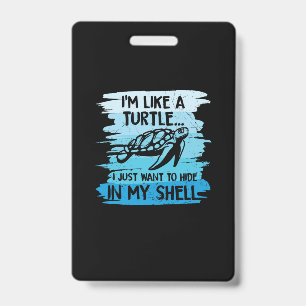 Turtle Lover I Am Like A Turtle Badge