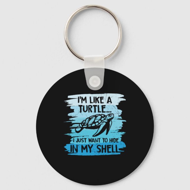 Turtle Lover | I Am Like A Turtle Keychain (Front)