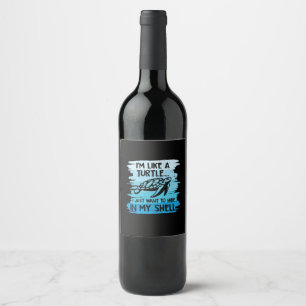 Turtle Lover I Am Like A Turtle Wine Label