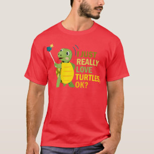 Turtle Lover I Just Really Love Turtles Ok Island T-Shirt