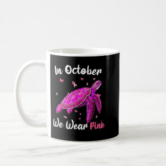 Turtle Lover In October We Wear Pink Breast Cancer Coffee Mug