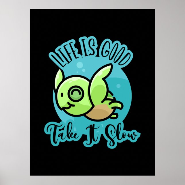 Turtle Lover | Life Is Good With A Turtle Poster (Front)