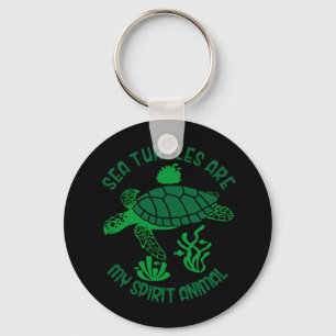 Turtle Lover Sea Turtles Are My Spirit Animal Keychain