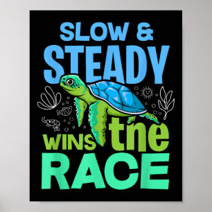 Turtle Lover Slow And Steady Wins The Race Poster