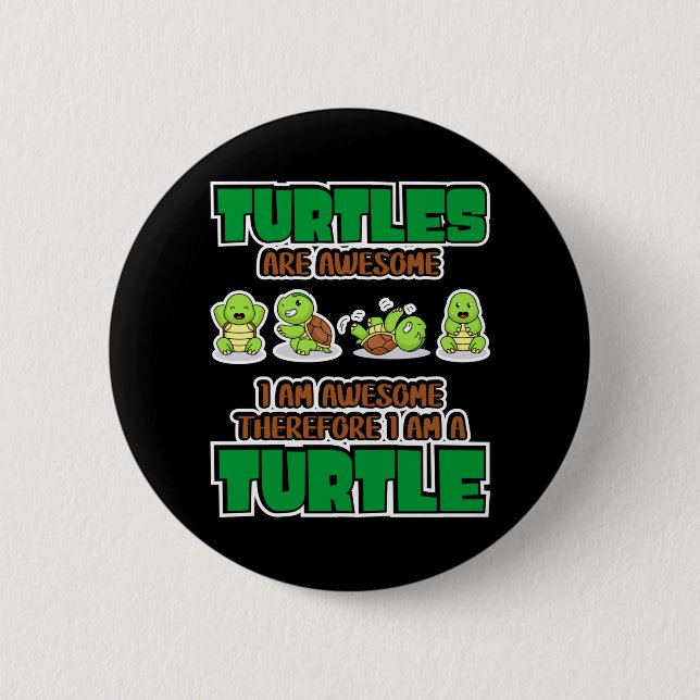 Turtle Lover | Turtles Are Awesome Button (Front)