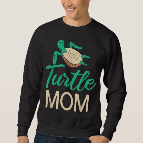 Turtle Mom Cute Sea Turtle Lover Sweatshirt