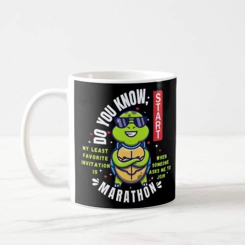 Turtle My least favorite is Marathon   Coffee Mug