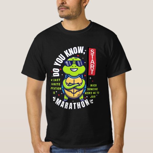 Turtle My least favorite is Marathon  T_Shirt