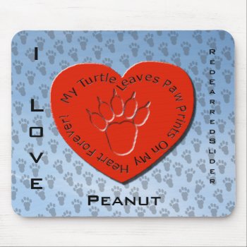 Turtle Paw Prints On My Heart  Personalize Mouse Pad by Lynnes_creations at Zazzle