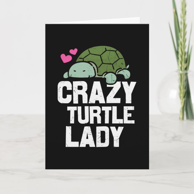 Turtle Quote Crazy Turtle Lady Card (Front)