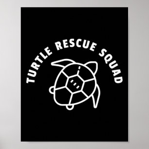 Turtle Rescue Squad Quote - Sea Turtle Graphic  Poster
