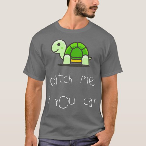 Turtle Running Catch me if you can T_Shirt