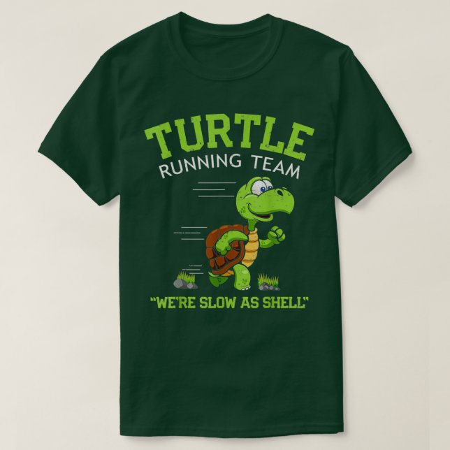 Turtle Running Team funny saying sarcastic T-Shirt (Design Front)