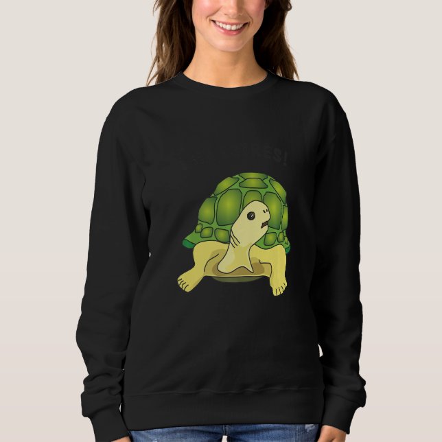 Turtle  saying  Sin estres No stress Sweatshirt (Front)