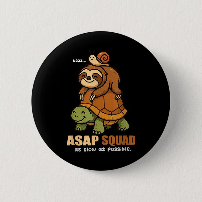 Turtle Snail Sloth Asap Squad Slow Animal Lover Bo Button (Front)