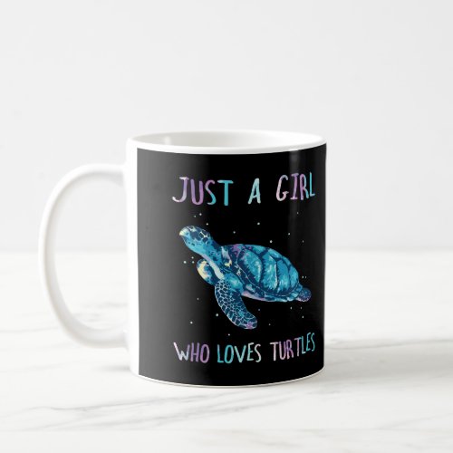 Turtle Watercolor Sea Ocean Just A Girl Who Loves  Coffee Mug