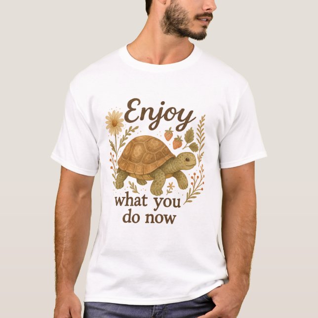 TURTLE with Motto of Life T-Shirt (Front)