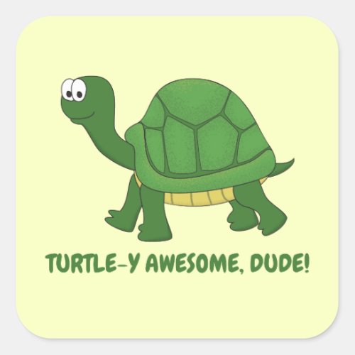 Turtle_y Awesome Dude Turtle Square Sticker