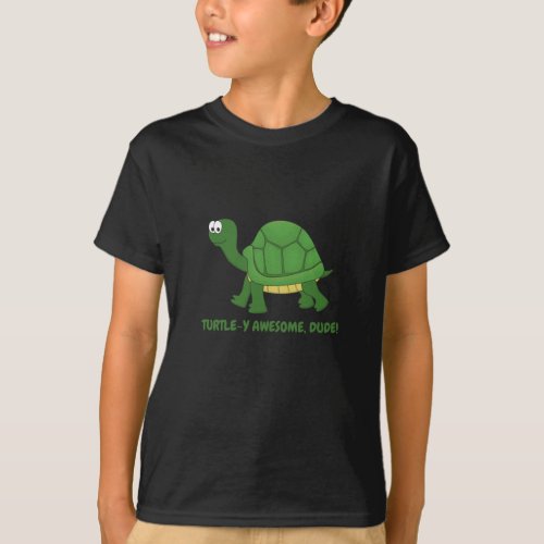 Turtle_y Awesome Dude Turtle T_shirt