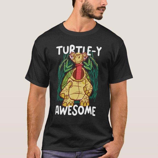 Turtle Y Awesome With A Turtle T-Shirt (Front)