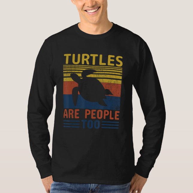 Turtles Are People Too T-Shirt (Front)