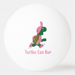 Turtles Can Run Ping-Pong Ball