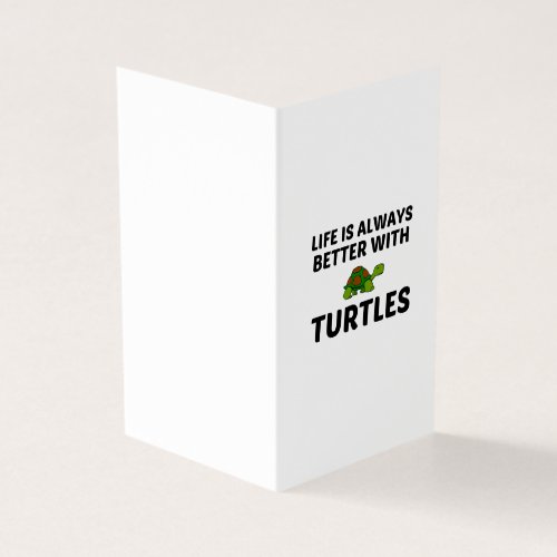 TURTLES LIFE IS BETTER BUSINESS CARD