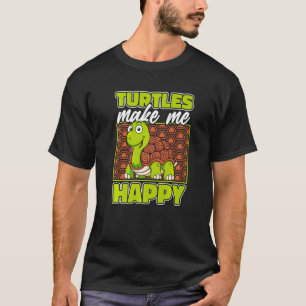 Turtles Make Me Happy Tortoise Painted Turtle 1 T-Shirt