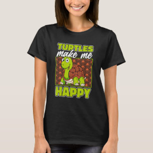 Turtles Make Me Happy Tortoise Painted Turtle T-Shirt