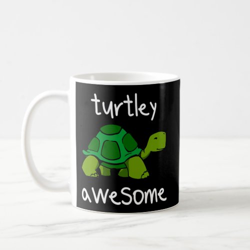 Turtley Awesome Coffee Mug