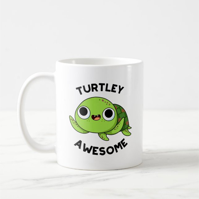 Turtley Awesome Funny Turtle Pun  Coffee Mug (Left)