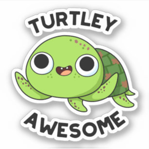 Turtley Awesome Funny Turtle Pun Sticker