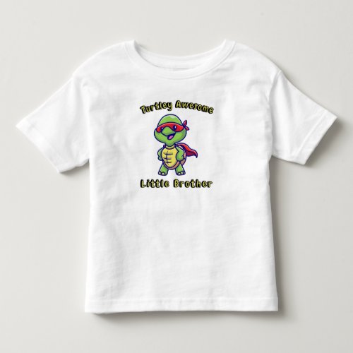 Turtley Awesome Little Brother  Toddler T-shirt