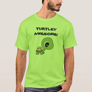 Turtley Awesome! T-Shirt