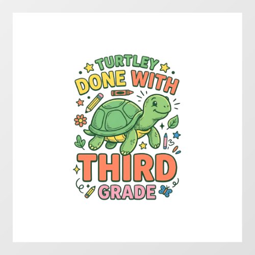 Turtley Done With Third Grade Turtle School Shirt_ Floor Decals