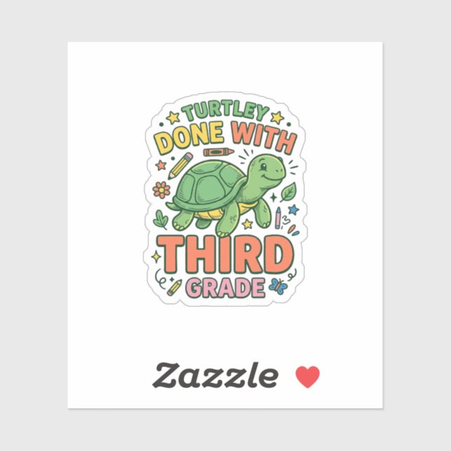 Turtley Done With Third Grade Turtle School Shirt_ Sticker (Sheet)