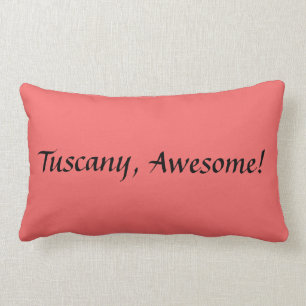 Tuscany, Awesome! Quote Throw Pillow