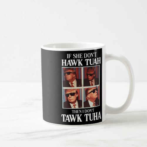 Tush 2024 Hawk Tuah Trump Embarring Airport  Coffee Mug