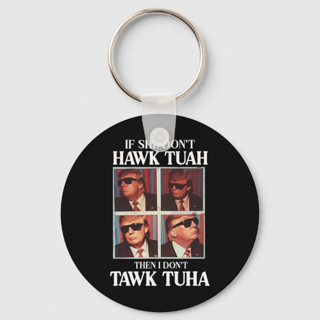 Tush 2024 Hawk Tuah Trump Embarring Airport  Keychain (Front)