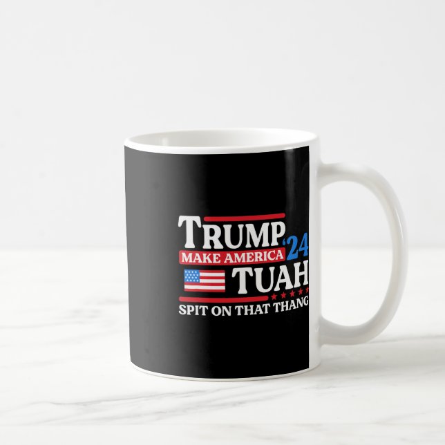 Tush 24 Funny Trump 2024 Flag Maga Spit On That Th Coffee Mug (Right)
