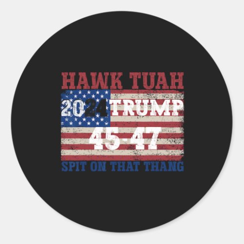 Tush Spit On That Thang Election Parody Trump 2024 Classic Round Sticker