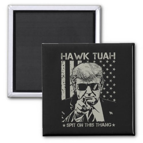 Tush Spit On That Thang Funny Donald Trump 2024  Magnet