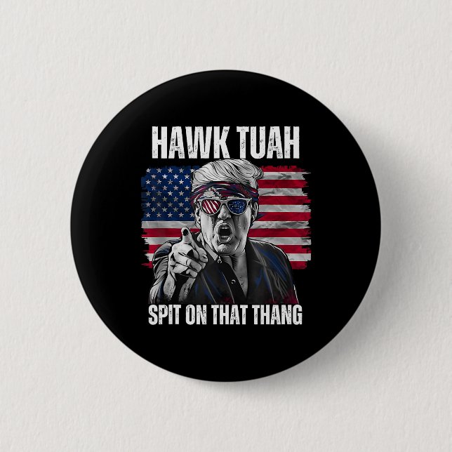 Tush Spit On That Thing Funny 2  Button (Front)