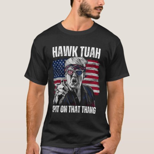 Tush Spit On That Thing Funny  T_Shirt