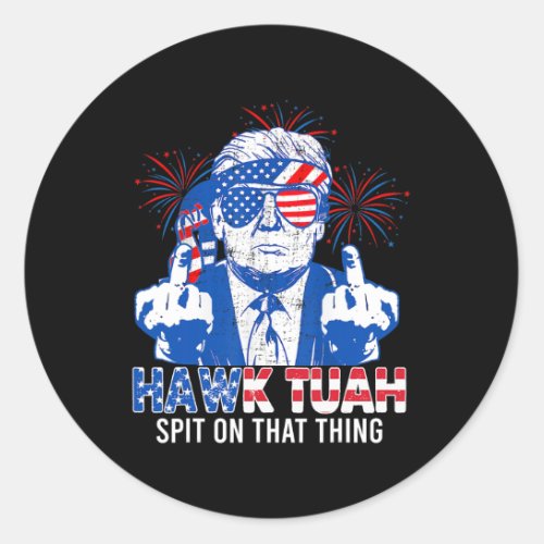 Tush Spit On That Thing Presidential Candidate Par Classic Round Sticker