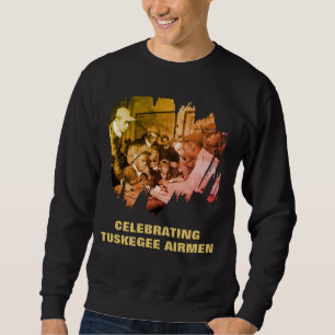 TUSKEGEE AIRMEN African American Heroes Sweatshirt