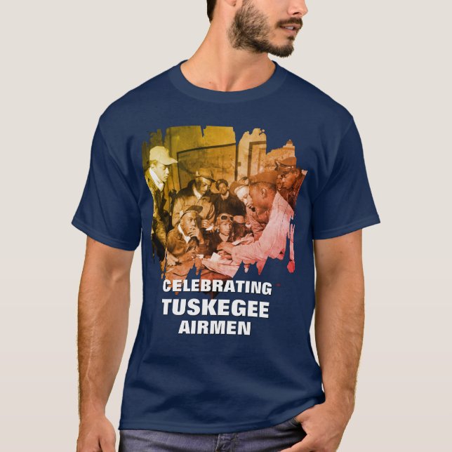TUSKEGEE AIRMEN African American Heroes T-Shirt (Front)