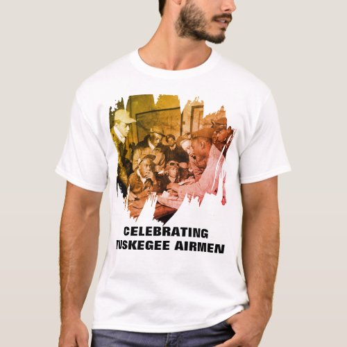 TUSKEGEE AIRMEN African American Heroes T_Shirt