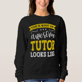 Tutor Job Title Employee Funny Worker Profession T Sweatshirt