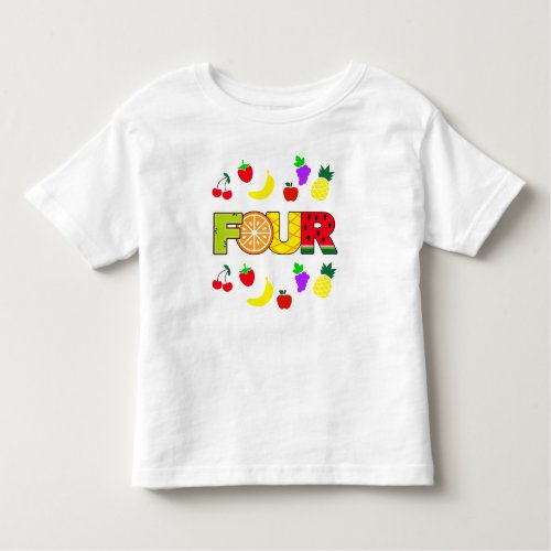Tutti frutti Four Birthday Girl Toddler T_shirt